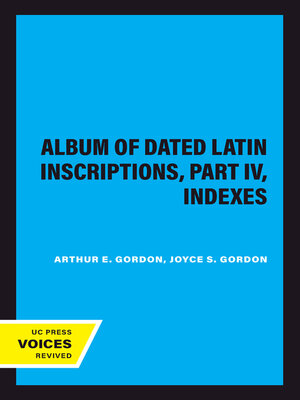cover image of Album of Dated Latin Inscriptions, Part IV, Indexes